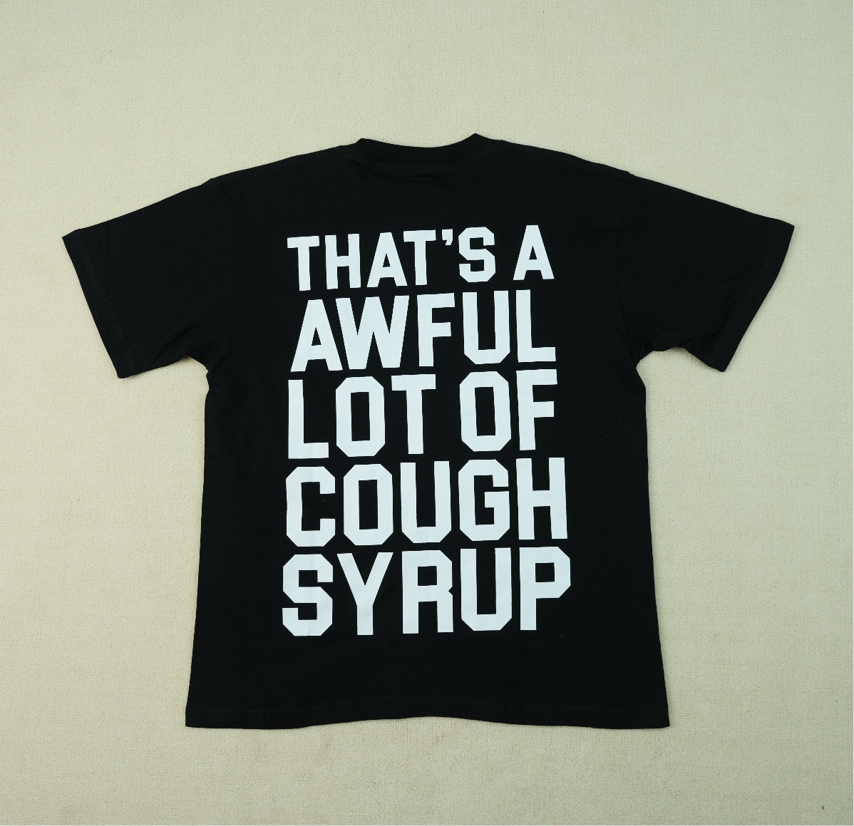 AWFUL LOT OF COUGHSYRUP TEE